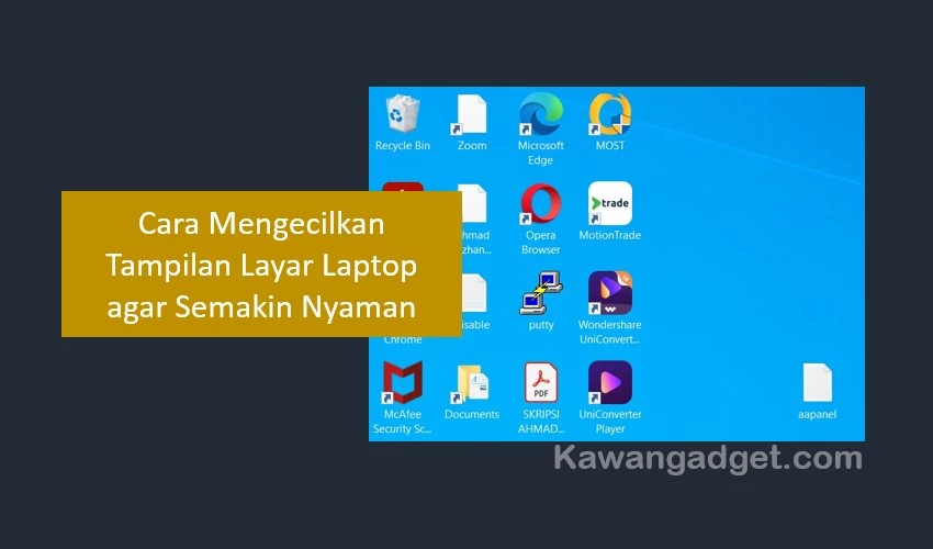 Cara Mengecilkan Tampilan Layar Laptop Agar Semakin Nyaman